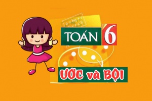 Ước và Bội của số nguyên, bài tập áp dụng (Ôn tập Toán 6 chuẩn nhất)